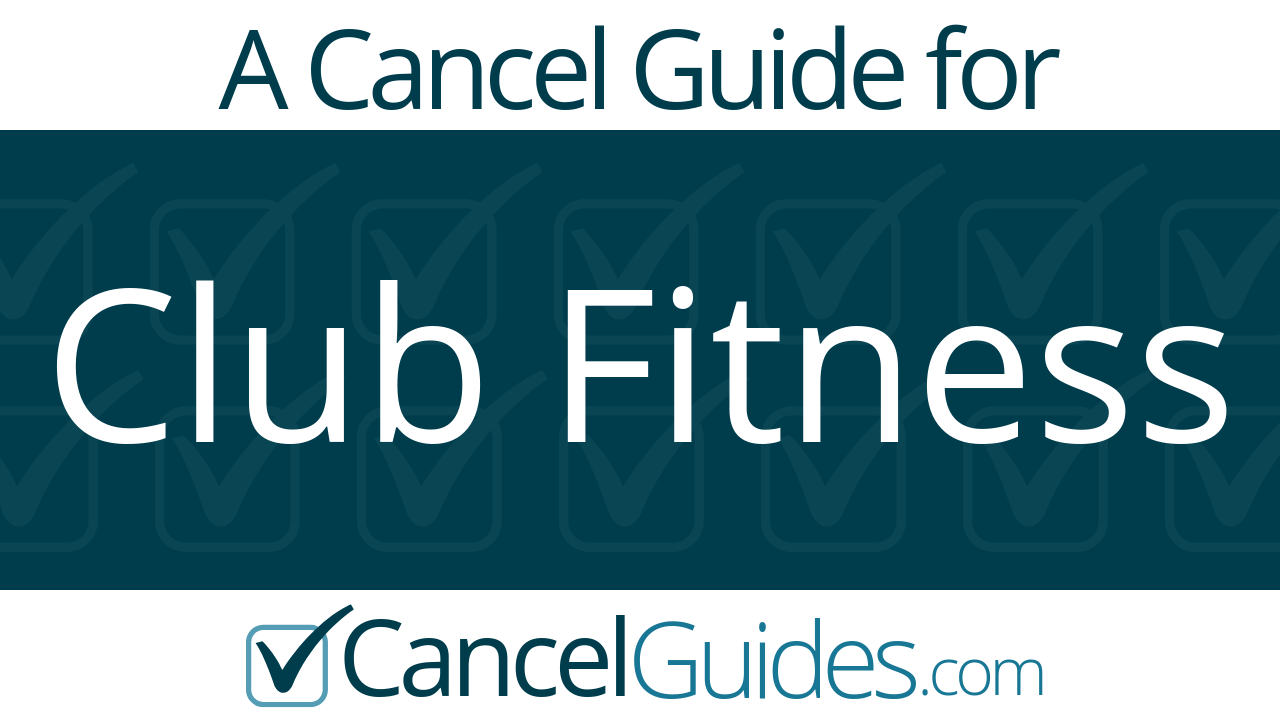 Club Fitness Cancel Guide Cancelguides Com
