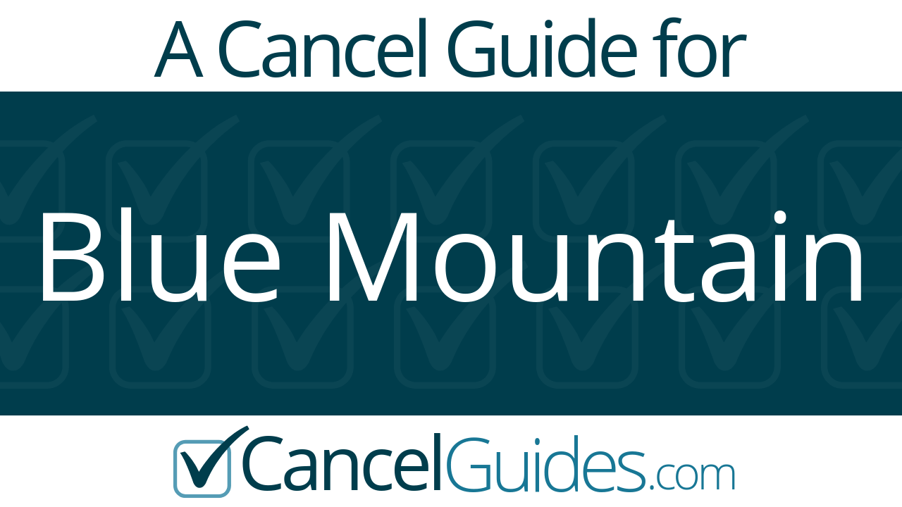 blue-mountain-cancel-guide-cancelguides