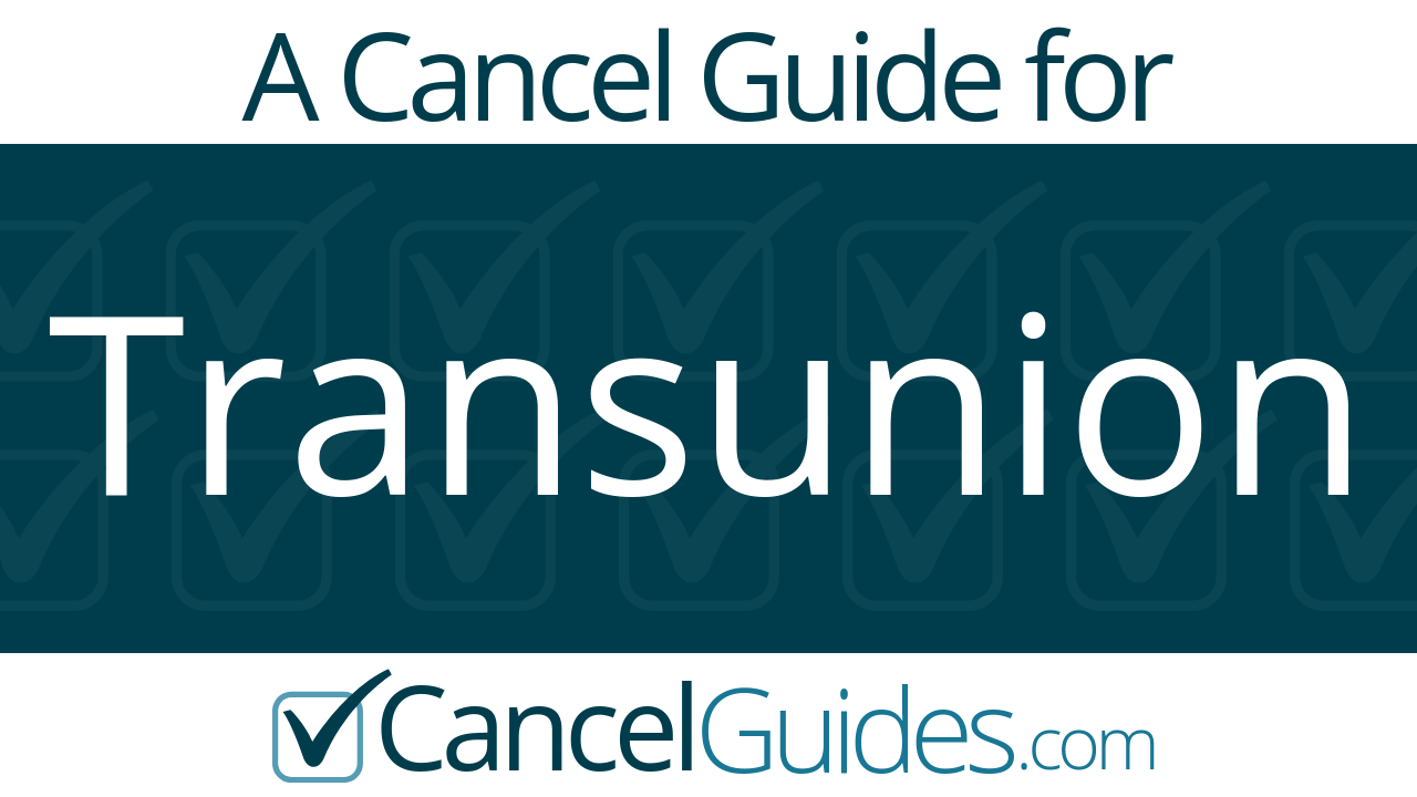 Transunion Cancel Guide