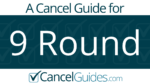 9 Round Cancel Guide