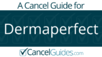 Dermaperfect Cancel Guide