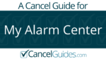 My Alarm Center Cancel Guide