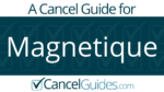 Magnetique Cancel Guide