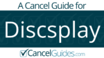 Discsplay Cancel Guide
