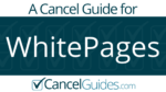 WhitePages Cancel Guide