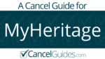 MyHeritage Cancel Guide
