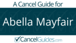 Abella Mayfair Cancel Guide