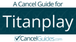 Titanplay Cancel Guide