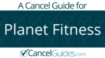 Planet Fitness Cancel Guide