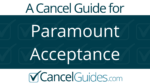 Paramount Acceptance Cancel Guide