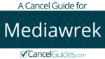 Mediawrek Cancel Guide