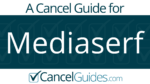 Mediaserf Cancel Guide