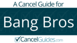 Bang Bros Cancel Guide