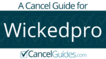 Wickedpro Cancel Guide