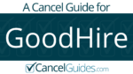 GoodHire Cancel Guide