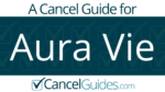Aura Vie Cancel Guide