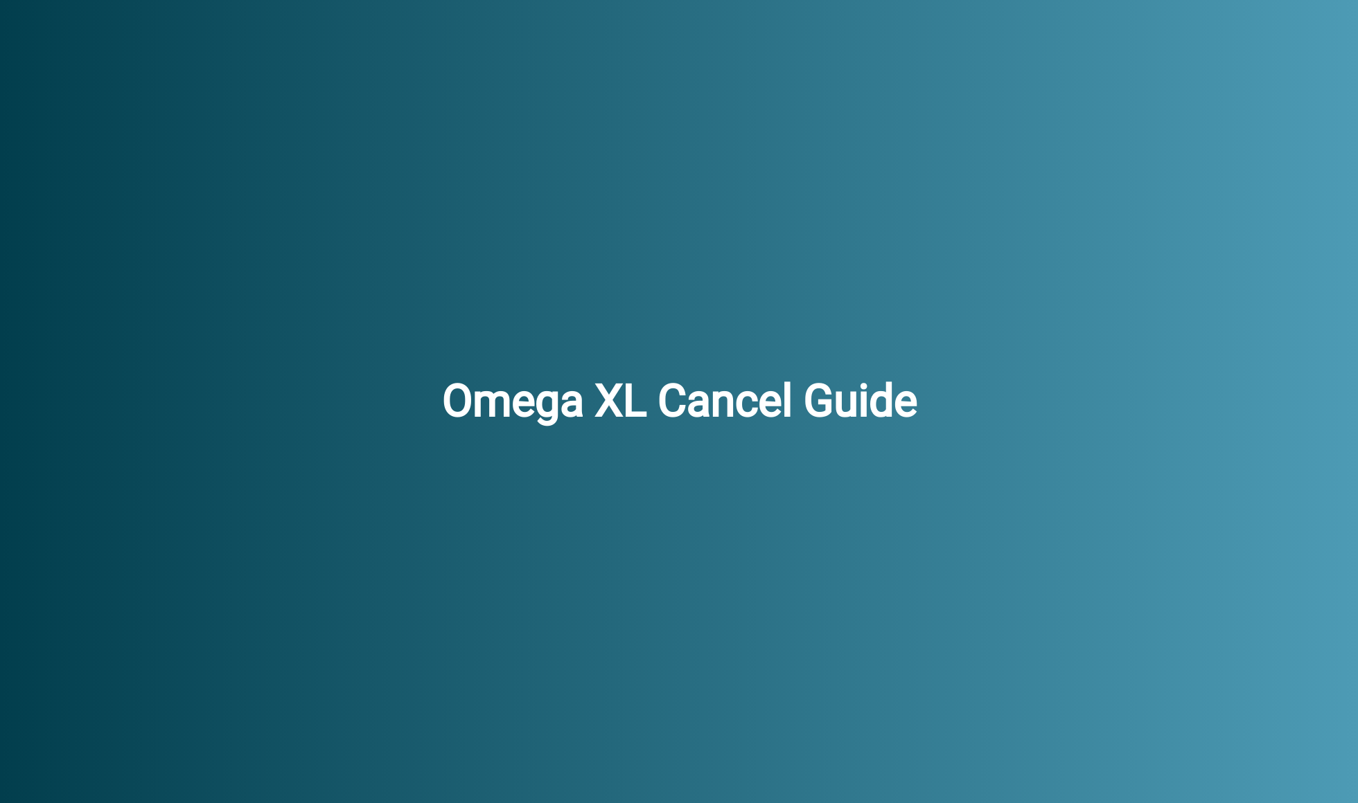 Omega XL Cancel Guide CancelGuides